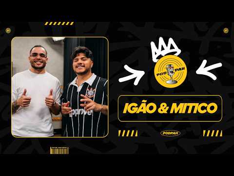 IGÃO & MITICO – Podpah #1094