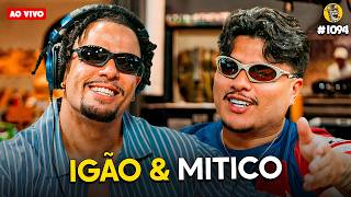 IGÃO & MITICO - Podpah #1094