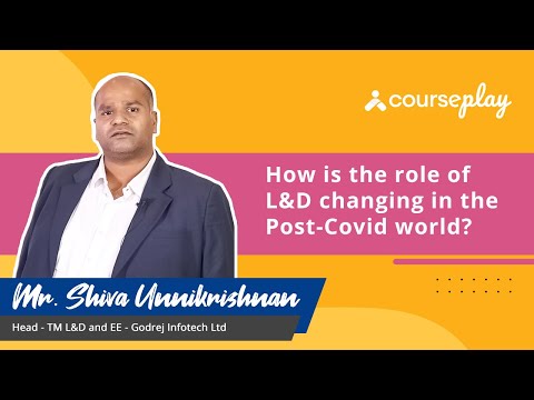Mr. Shiva Unnikrishnan explains the changing role of L&D in the post-covid world