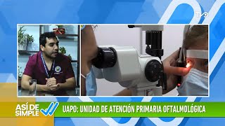 La atención oftalmológica del UAPO San Vicente