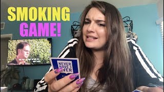 NEVER HAVE I EVER SMOKING GAME!!!