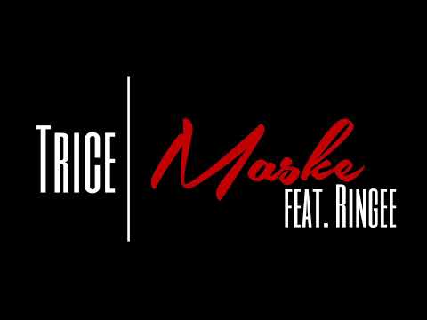 Trice feat. Ringee - Maske (2014)