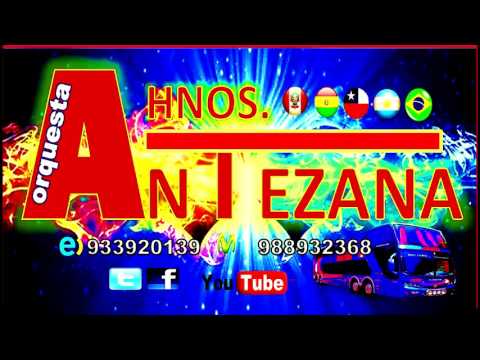 Agrupacion Hnos Antezana - no lo puedo olvidar 2017