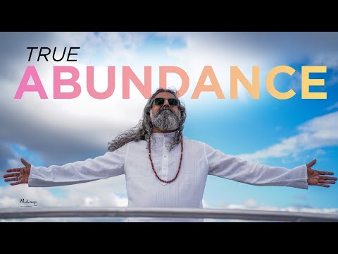 How Do We Experience True Abundance? | Mohanji