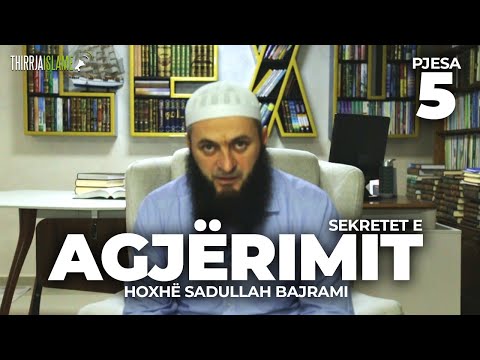 05.Sekretet e agjërimit - Hoxhë Sadullah Bajrami