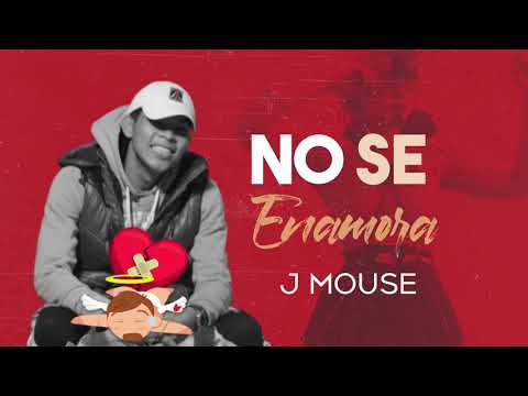 j Mouse-NO SE ENAMORA❌( BEAT stiven beats)
