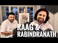 Raag & Rabindranath | Sourendro-Soumyojit