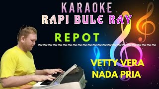 Download lagu R E P O T - VETTY VERA | Karaoke | Nada Pria | Lirik mp3