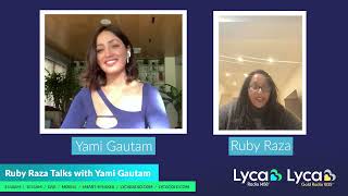 Ruby Raza talks to Yami Gautam  Lost  Lyca Radio  