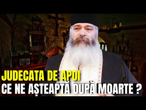 Judecata de Apoi , Ce ne așteaptă după moarte ? - Parintele Calistrat