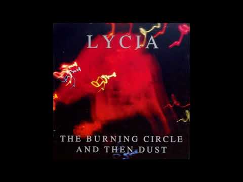 Lycia - The Burning Circle And Then Dust (Remastered) CD1 of 2