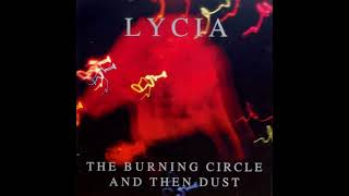 Lycia - The Burning Circle And Then Dust (Remastered) CD1 of 2