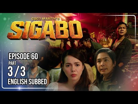 Coco Martin's Sigabo | Episode 60 (3/3) | September 11, 2026