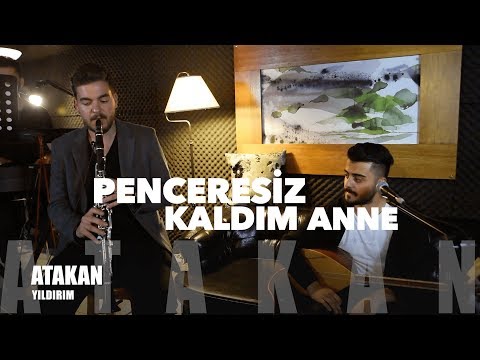 Atakan Yıldırım - Penceresiz Kaldım Anne (Akustik Performans)