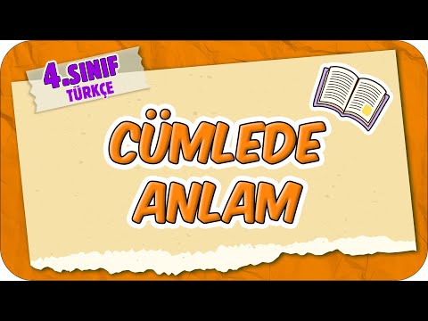 Cümlede Anlam 📙 4.Sınıf Türkçe #2025