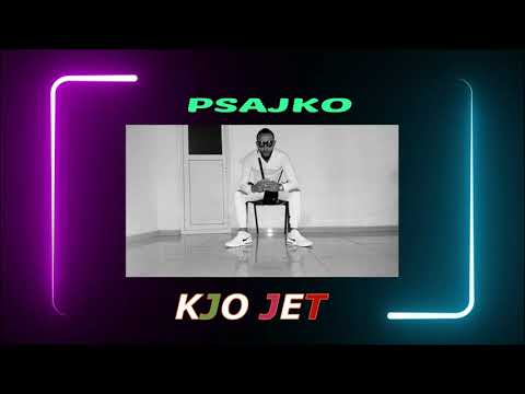 Psajko -  Kjo Jet