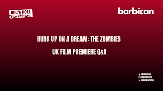 Hung Up on a Dream: The Zombies Documentary UK PREMIERE Q&amp;A