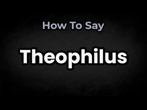 How To Pronounce Theophilus? (CORRECTLY) Meaning & Pronunciation