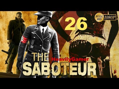 Let's Play The Saboteur | Gameplay Walkthrough (PC) Part 26:Deja Boom/Rescue Maria and Dr. Kessler