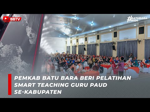 PEMKAB BATU BARA BERI PELATIHAN SMART TEACHING GURU PAUD SE KABUPATEN