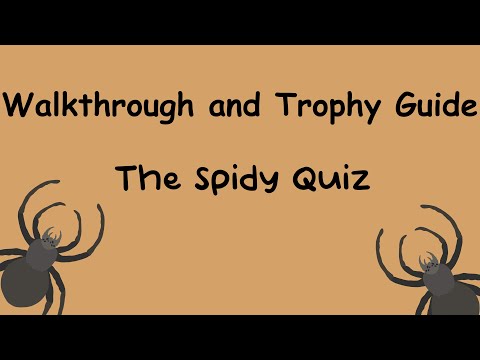 The Spidy Quiz - Full Walkthrough & Trophy Guide