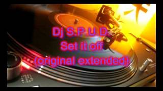 Dj S.P.U.D. - Set it off (original extended)