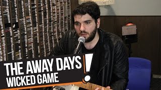 The Away Days - Wicked Game (B!P Akustik)