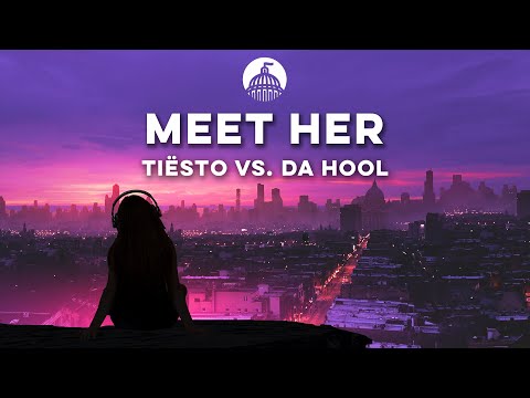 Tiësto x Da Hool - Meet Her