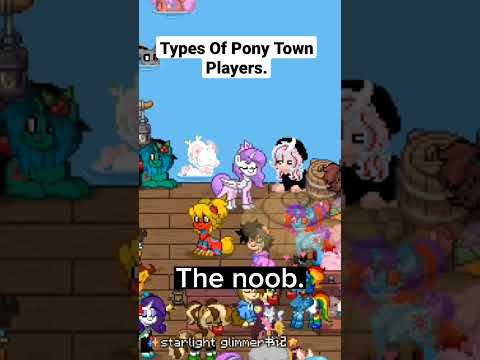 Types Of Pony Town Players. | #trending #ponytown #mlp #Short #shorts