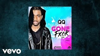 QQ - GONE FUCK  (AUDIO)