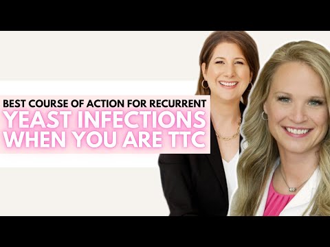 Best Course of Action for Recurrent Yeast Infections When You Are TTC | Ask the Fertility Experts