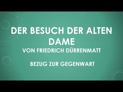 Der Besuch der alten Dame von Friedrich Dürrenmatt - Bezug zur Gegenwart (einfach und kurz erklärt)