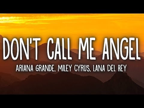 Ariana Grande - Don't Call Me Angel (Lyrics) feat. Miley Cyrus, Lana Del Rey