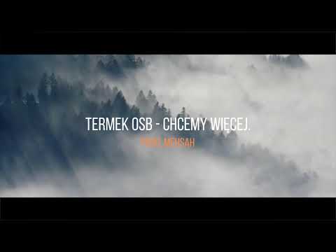 Termek OSB - Chcemy Więcej prod. (MEHSAH) OFFICIAL AUDIO