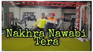 NAKHRA NAWABI | DR.ZRUS | ZORA RANDHAWA | (HIMNASHU, MONU,ABHISHEK) | Choreographer by -VISHAL MAD