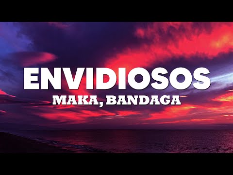 Maka, Bandaga - Envidiosos (Letra/Lyrics) 💗💗