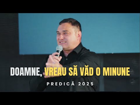 ANDREI DORU - Lord, I want to see a miracle... PREACH evangelization 2025