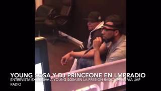 Young Sosa + La Presion Radio Show + LMPRADIO
