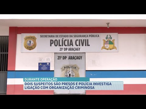 Durante operação, dois suspeitos são presos em São José de Ribamar