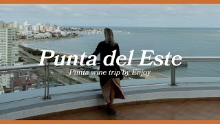 Roteiro Punta del Este | Punta Wine Trip by Enjoy | Uruguai