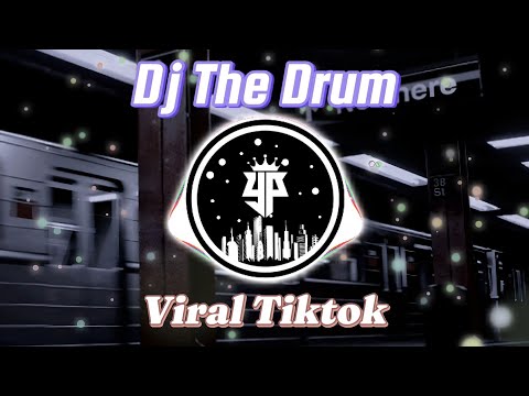 Dj The Drum BreakBeat Full Version (Viral Tiktok)