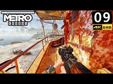 Metro Exodus Enhanced Edition Gameplay Walkthrough Part 9 - PC 4K 60FPS No Commentary