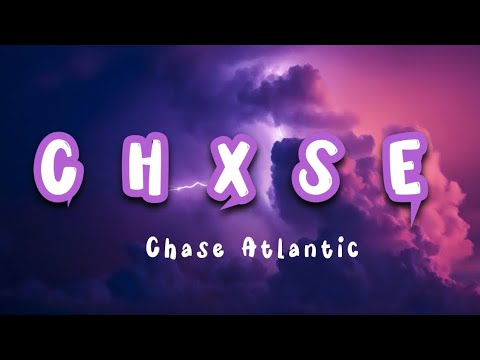 Chase Atlantic - CHXSE (lyrics and slowed & reverb)