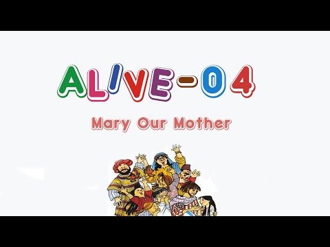 Alive-O 4 - Mary Our Mother