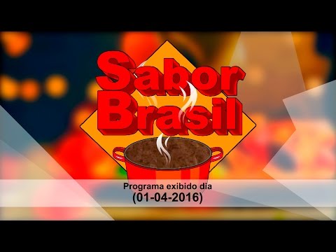 Programa Sabor Brasil (01-04-2016)