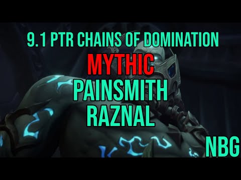 World Of Warcraft 9.1 PTR Chains of Domination - Mythic Painsmith Raznal! - TETRIS BOSS - Best Pulls