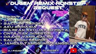 Download lagu NEW REQUEST BY Acaii [DUGEM REMIX NONSTOPE] Main jiwa🚀🚀 mp3