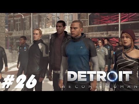 Detroit: Become Human Part 26: Freedom March (PC Gameplay) (Best Ending)