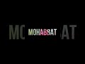 Pehli Pehli Baar Mohabbat Ki Hai Full Screen WhatsApp Status Videos New WhatsApp Status Videos Full
