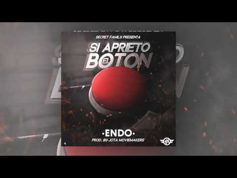 ENDO - Si Aprieto El Boton (prod by Jota Moviemakers